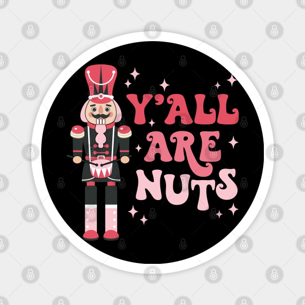 Yall are nuts Magnet by MZeeDesigns